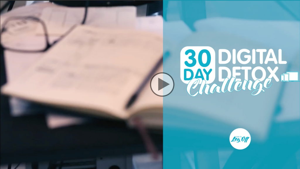 Day #22 30 Day Digital Detox Challenge - Digital Detox - Time to Log Off