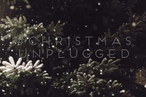 #ChristmasUnplugged