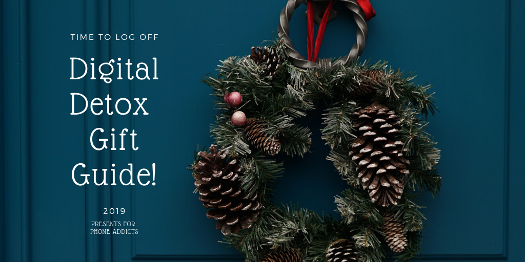 Digital Detox Christmas Gift Guide