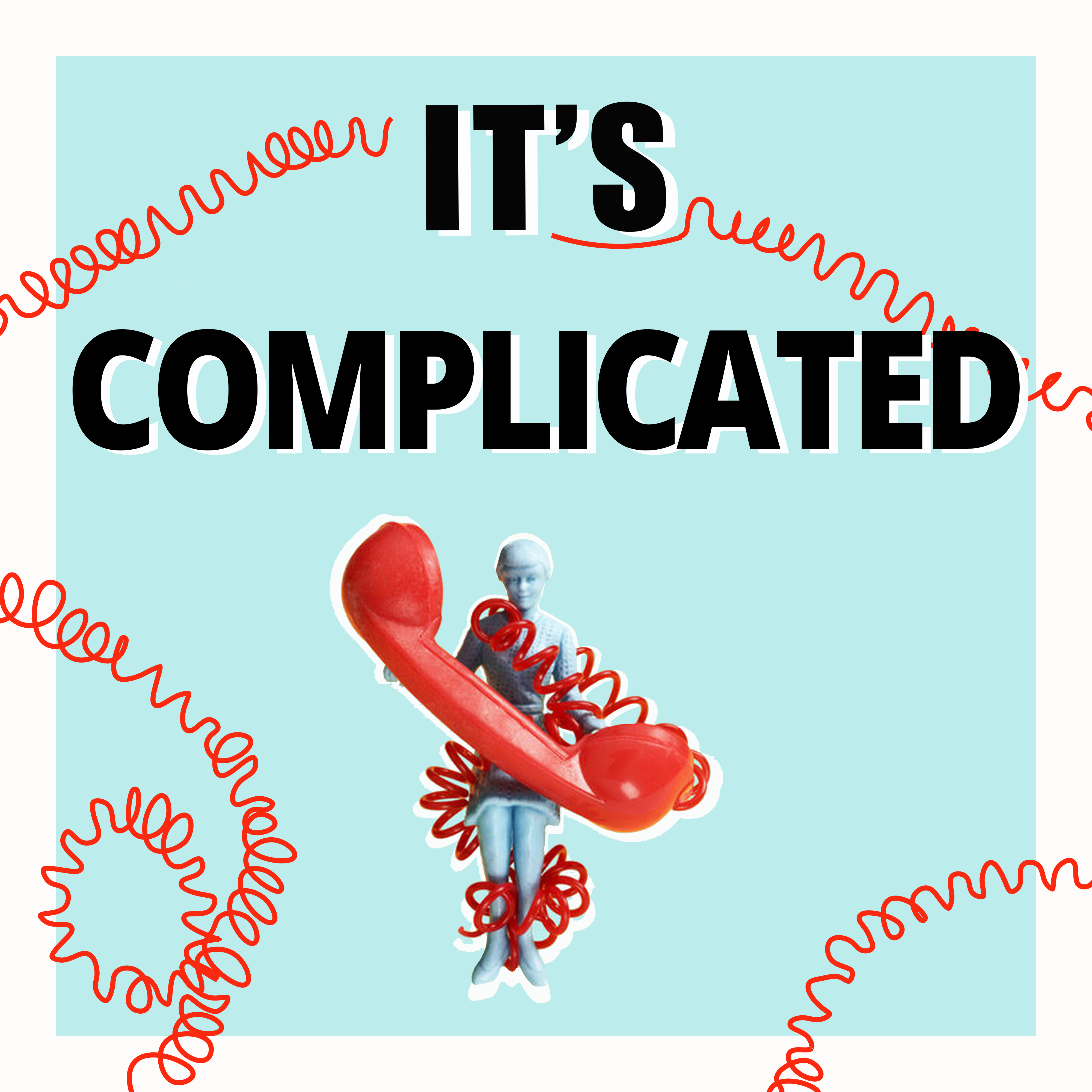 Our podcast 'It's Complicated' is back for Series Seven